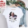 Always In Our Hearts Pope Francis 1936 2025 Watercolor Shirt