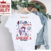Faith Freedom And America Dream 4th Of July Christian Quote Shirt