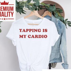 Talking Nonstop Is My Workout Tshirt