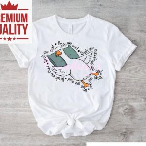 Funny Silly Goose Teacher Last Day Burh We Ou Tshirt