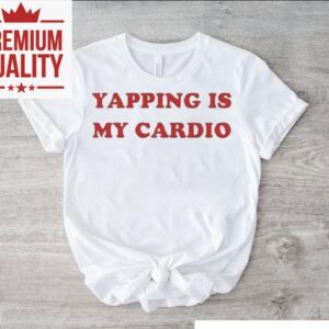 Talking Nonstop Is My Workout Tshirt