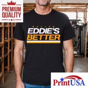 Dallas Baseball Eddie Belfour Eddies Better Shirt