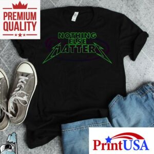 Dallas Stars Hockey Nothing Else Matters Shirt