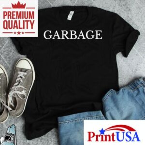 Garbage Maga Tshirt