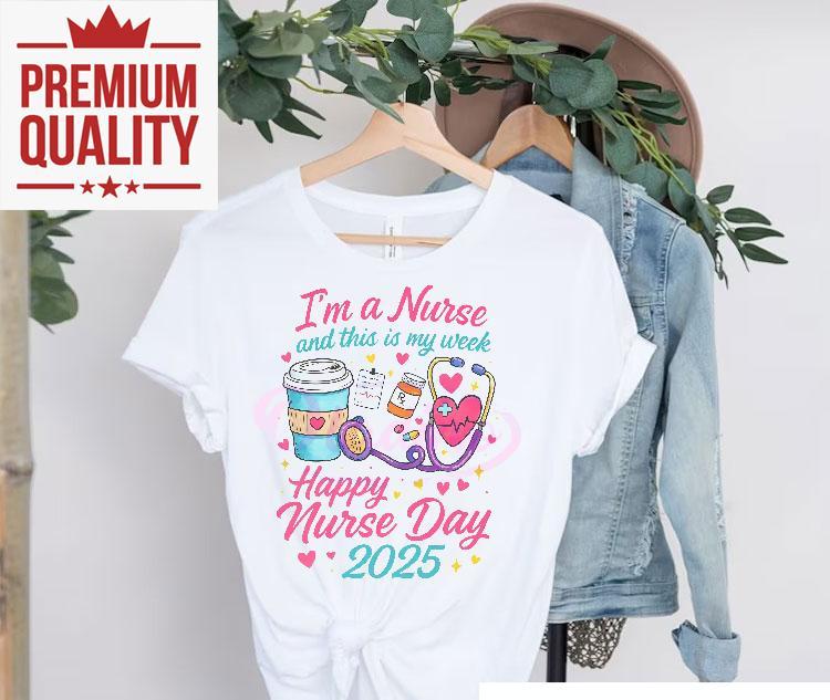 Happy Nurse Day 2025 Rn Nurse Life Shirt 4 Happy Nurse Day Rn Nurse Life Tshirt