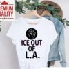 Ice Out Of La Raised Fist Protest Graphic Shirt