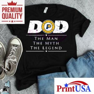 Indiana Pacers Basketball Dad The Man The Myth The Legend Tshirt