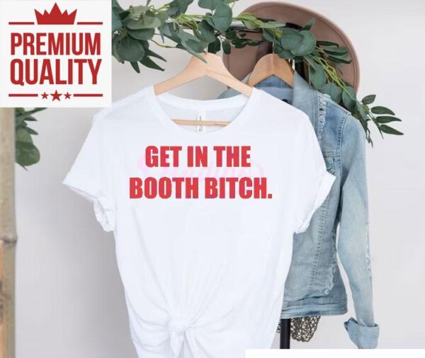Latto Get In The Booth Bitch Shirt
