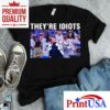 Theyre Idiots Meme Okc Basketball Champions 2025 Shirt