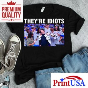 Theyre Idiots Meme Okc Basketball Champions Tshirt