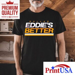 Dallas Baseball Eddie Belfour Eddies Better Shirt