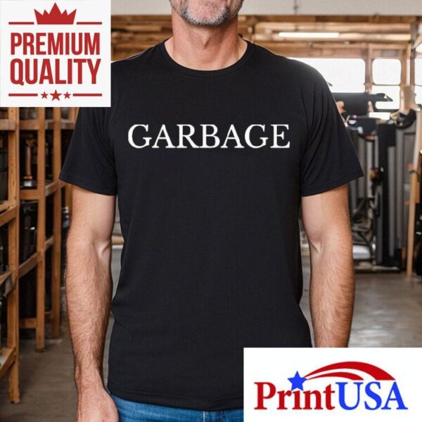 Garbage Maga Shirt