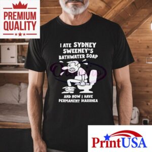 I Ate Bathwater Soap Funny Toilet Humor Meme Shirt