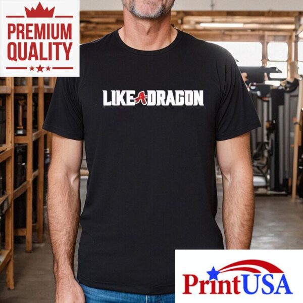 Like A Dragon Shirt