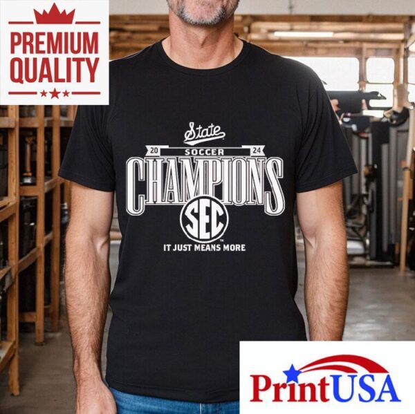 Mississippi State Bulldogs 2024 Sec Women’s Soccer Champions It Just Means More Regular Season Shirt