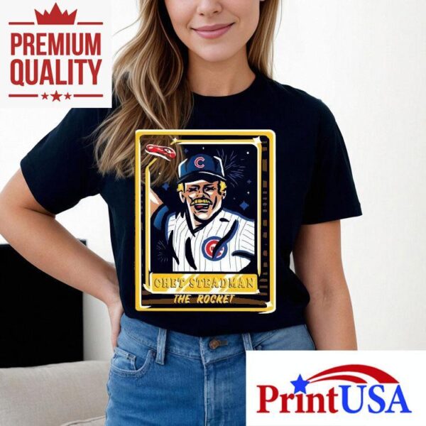 Chet Steadman Chicago Cubs Baseball The Rocket Shirt