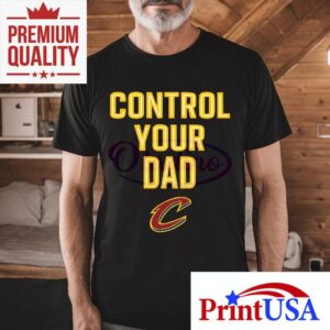 Cleveland Cavaliers Control Your Dad Tshirt