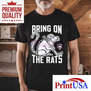 Florida Panthers Bring On The Rats Nhl Playoffs Tshirt