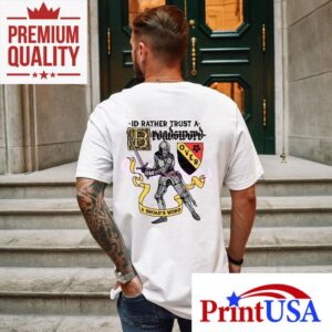 Id Rather Trust A Broadsword Than A Broads Word Tshirt