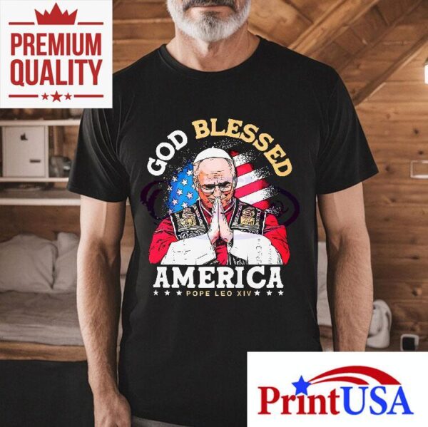 Pope Leo Xiv God Blessed America Shirt