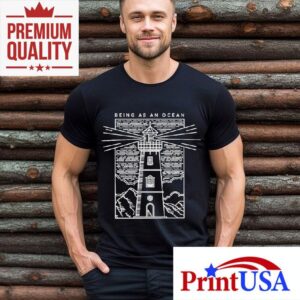 Being As An Ocean Lighthouse Tshirt
