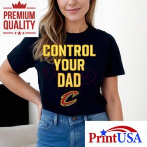 Cleveland Cavaliers Control Your Dad Tshirt