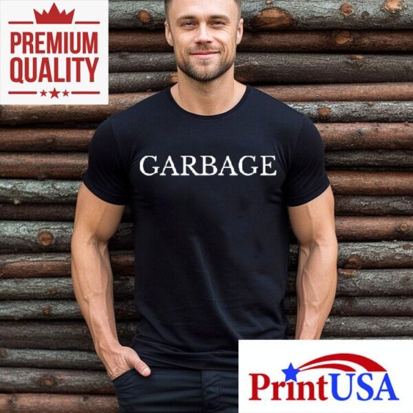Garbage Maga Shirt