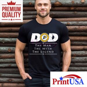 Indiana Pacers Basketball Dad The Man The Myth The Legend Tshirt