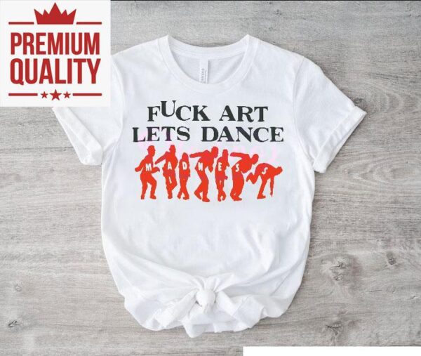 Madness Fuck Art Lets Dance Jalen Williams Shirt