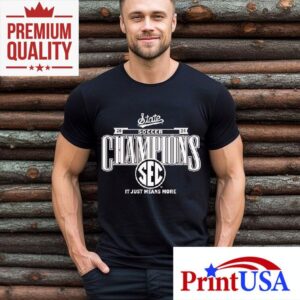 Mississippi State Bulldogs Sec Women S Soccer Champions It Just Means More Regular Season Tshirt